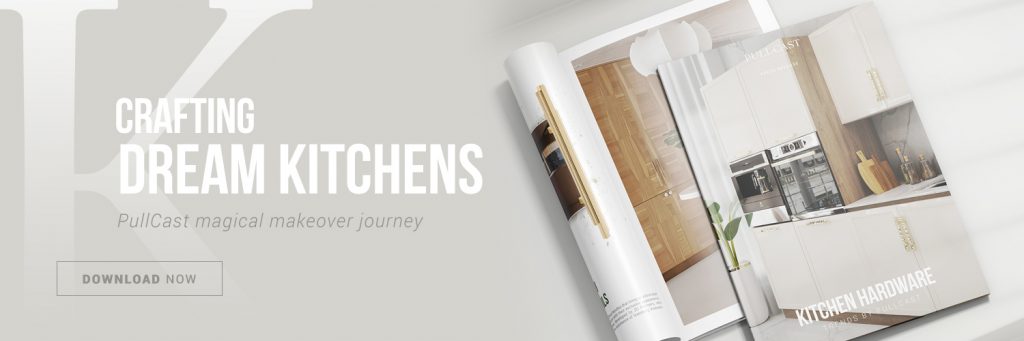 PullCast helps you to craft dream kitchens with the helo pf exquisite hardware. Find out how!